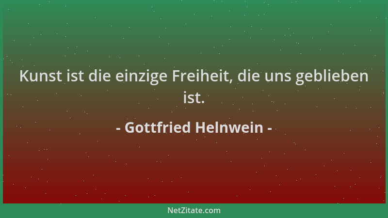 Gottfried Helnwein - Kunst ist die einzige Freiheit, die uns geblieben ist....