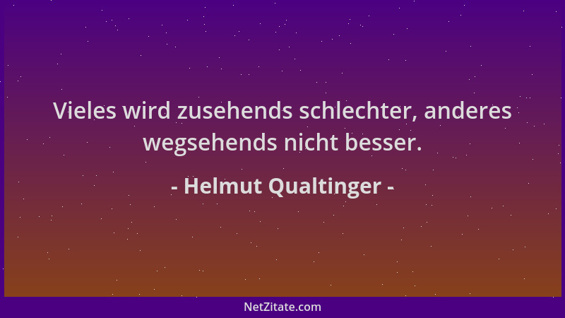 Helmut Qualtinger - Vieles wird zusehends schlechter, anderes wegsehends nicht besser....