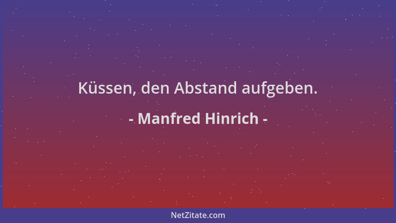 Manfred Hinrich - Küssen, den Abstand aufgeben....
