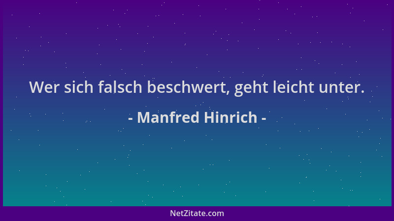Manfred Hinrich - Wer sich falsch beschwert, geht leicht unter....