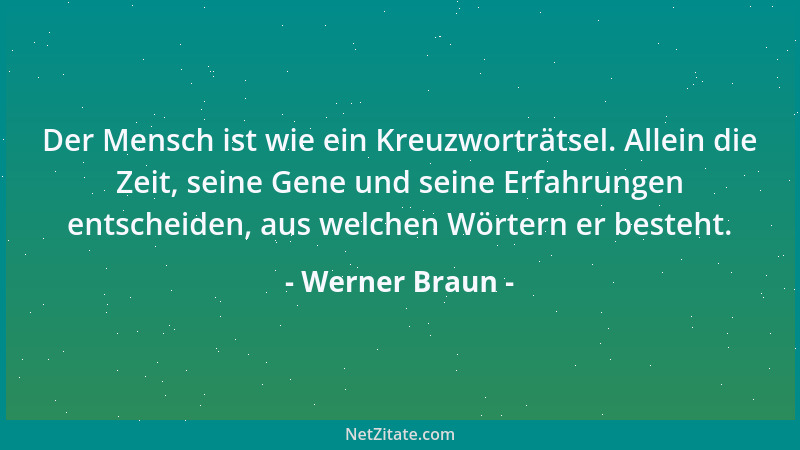 Werner Braun - Der Wert eines Geschenkes liegt nicht in seinem Preis, sondern in der Zuneigung, mit der es geschenkt wird....