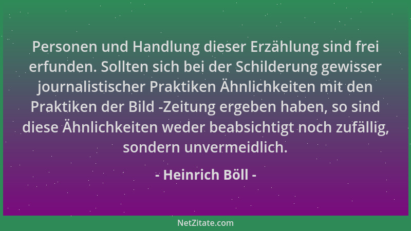 Heinrich Böll - Personen und Handlung dieser Erzählung sind frei erfunden. Sollten sich bei der Schilderung gewisser journa...