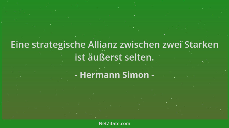 Hermann Simon - Eine strategische Allianz zwischen zwei Starken ist äußerst selten....