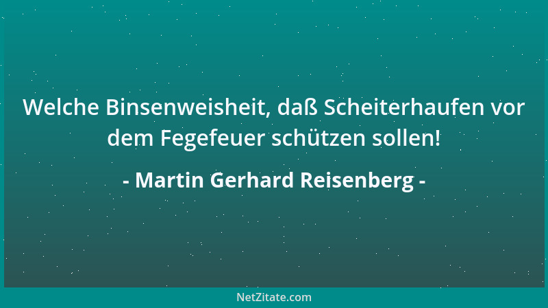 Martin Gerhard Reisenberg - Eitle Menschen lassen sich sogar von Spiegeln täuschen....