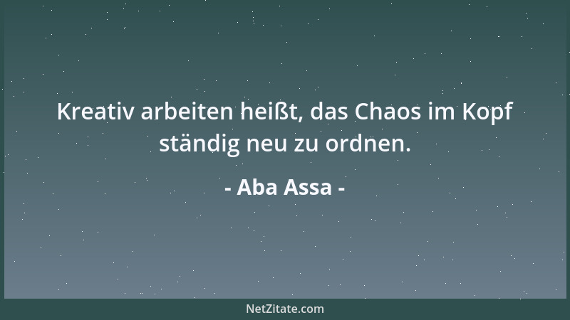 Aba Assa - Auf seine Mitarbeiter zählen zu können ist wesentlich wichtiger, als sie aufzählen zu können....