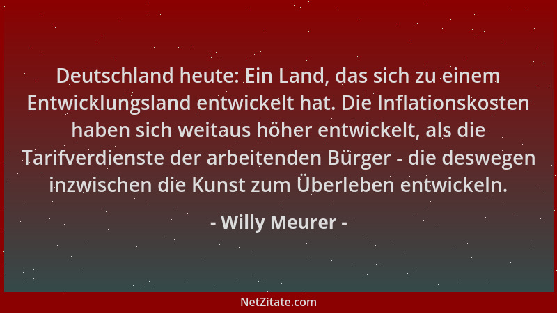 Willy Meurer - Deutschland heute: Ein Land, das sich zu einem Entwicklungsland entwickelt hat. Die Inflationskosten haben s...