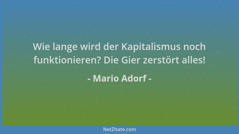 Mario Adorf - Wie lange wird der Kapitalismus noch funktionieren? Die Gier zerstört alles!...