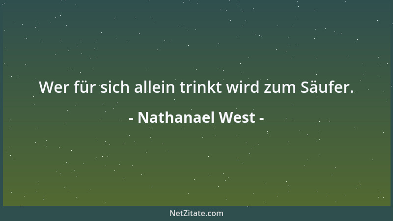 Nathanael West - Jedes Leben hat seine Geschichte....