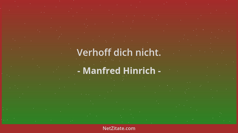 Manfred Hinrich - Verhoff dich nicht....