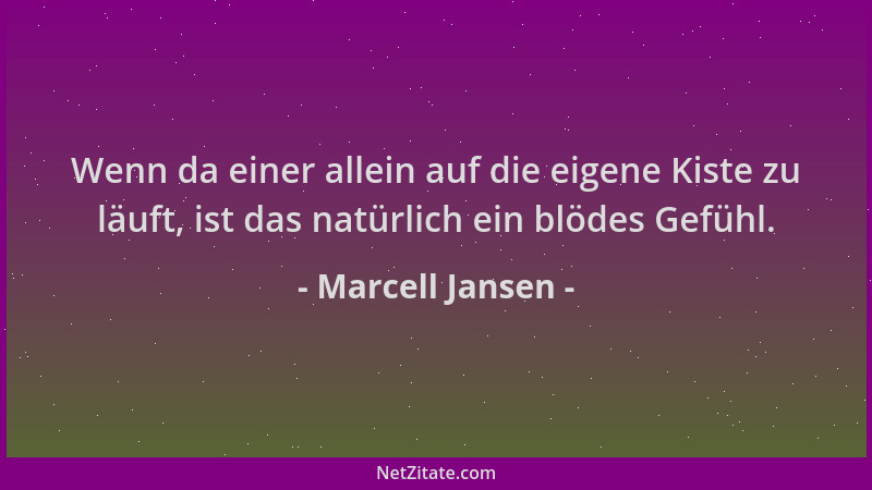 Marcell Jansen - Wenn da einer allein auf die eigene Kiste zu läuft, ist das natürlich ein blödes Gefühl....