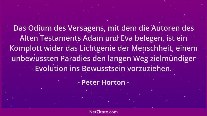 Peter Horton - Das Odium des Versagens, mit dem die Autoren des Alten Testaments Adam und Eva belegen, ist ein Komplott wid...
