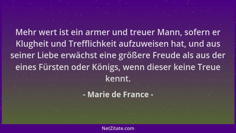 Marie de France - Mehr wert ist ein armer und treuer Mann, sofern er Klugheit und Trefflichkeit aufzuweisen hat, und aus se...