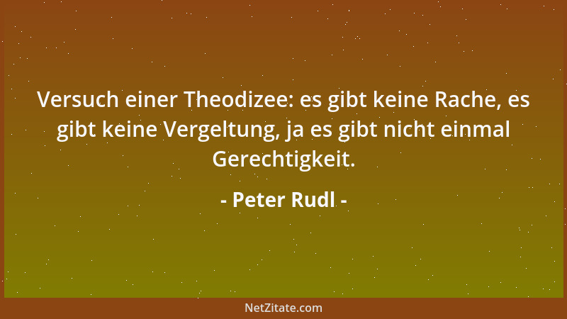 Peter Rudl - Wo der Geist verschlammt, bleibt nur Angst und Liebe....
