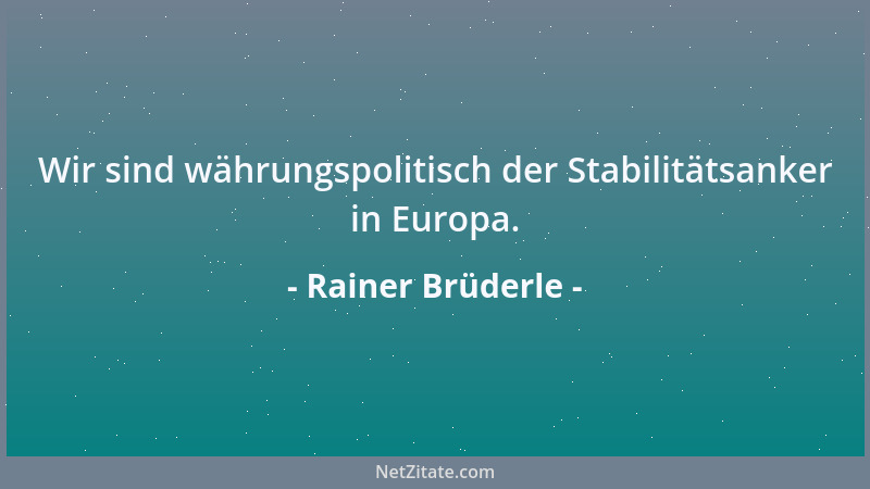 Rainer Brüderle - Wir sind währungspolitisch der Stabilitätsanker in Europa....
