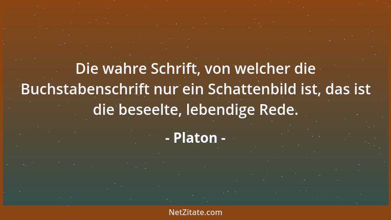 Platon - So dürfte also, scheint es, nicht bloß der Greis zum zweiten Mal zum Kinde werden, sondern auch der Trunkene....