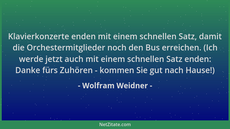 Wolfram Weidner - Klavierkonzerte enden mit einem schnellen Satz, damit die Orchestermitglieder noch den Bus erreichen. (Ic...