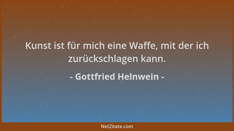 Gottfried Helnwein - Kunst ist für mich eine Waffe, mit der ich zurückschlagen kann....