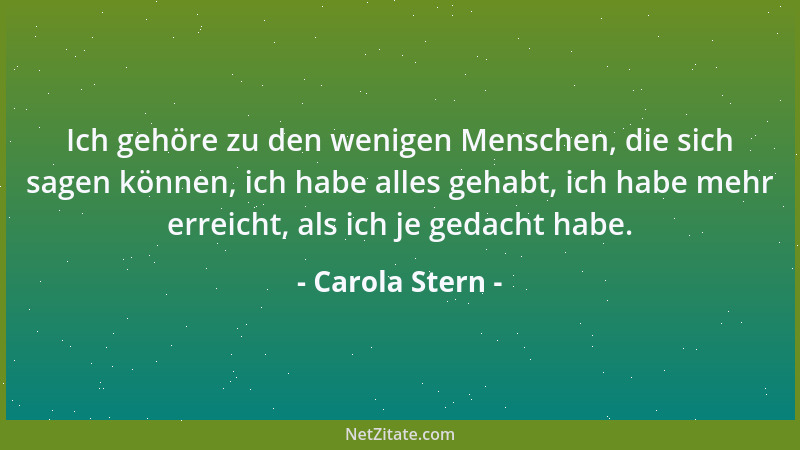 Carola Stern - Erst aus Zeifeln und Ängsten entsteht ja schließlich Mut. Der eine überwindet damit seine Ängste, ein andere...