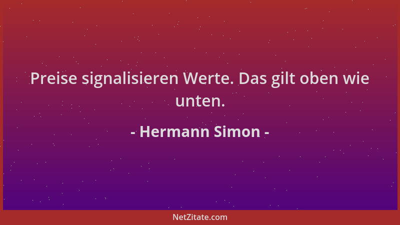 Hermann Simon - Preise signalisieren Werte. Das gilt oben wie unten....