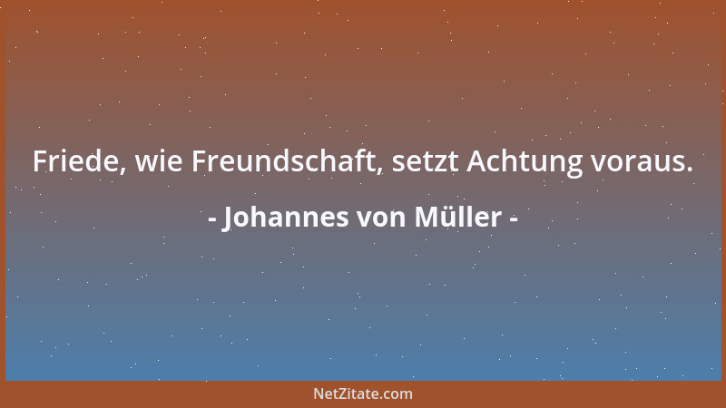 Johannes von Müller - Wenn der Mensch keinen Rat mehr weiß, fangen die Wege der Vorsehung an....