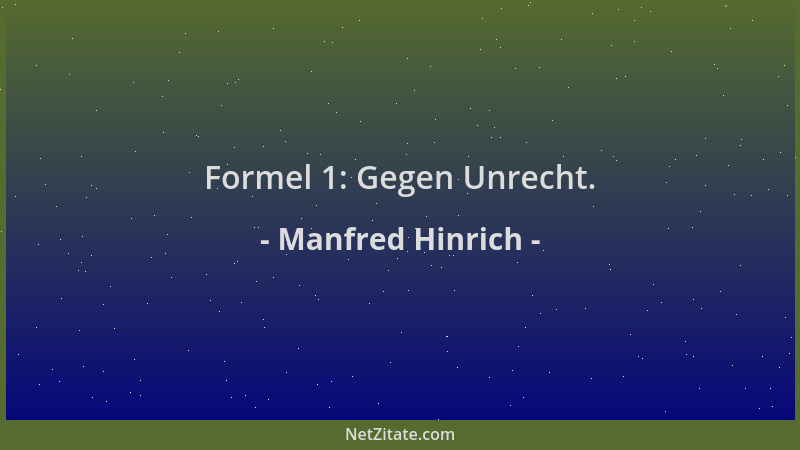 Manfred Hinrich - Formel 1: Gegen Unrecht....