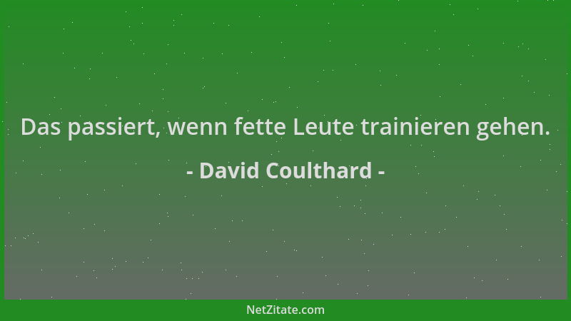 David Coulthard - Das passiert, wenn fette Leute trainieren gehen....