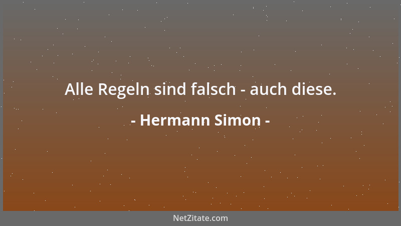 Hermann Simon - Alle Regeln sind falsch - auch diese....