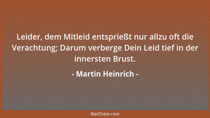 Martin Heinrich - Das tödlichste Gift ist heimliche Verleumdung....