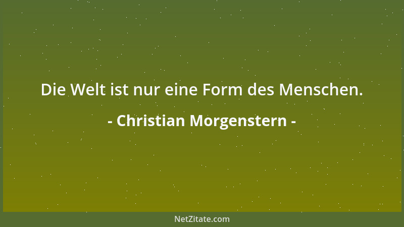 Christian Morgenstern - Man kann Nietzsche aus zehn Zeilen erkennen lernen und aus zehn Büchern - verkennen....