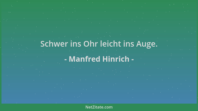 Manfred Hinrich - Schwer ins Ohr leicht ins Auge....