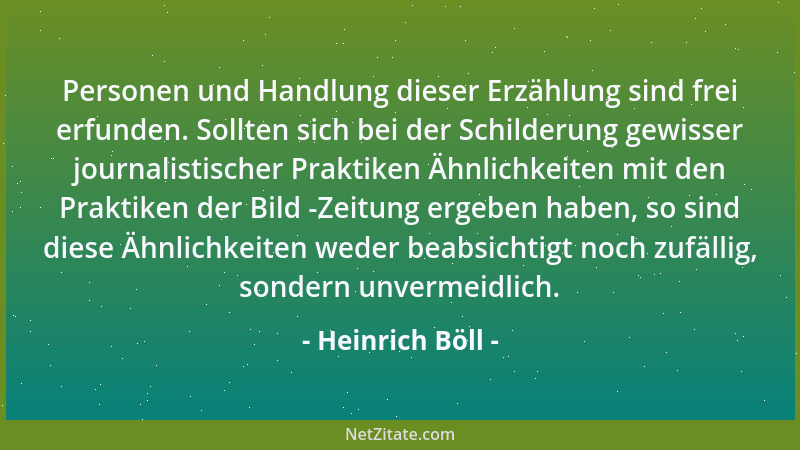 Heinrich Böll - Personen und Handlung dieser Erzählung sind frei erfunden. Sollten sich bei der Schilderung gewisser journa...