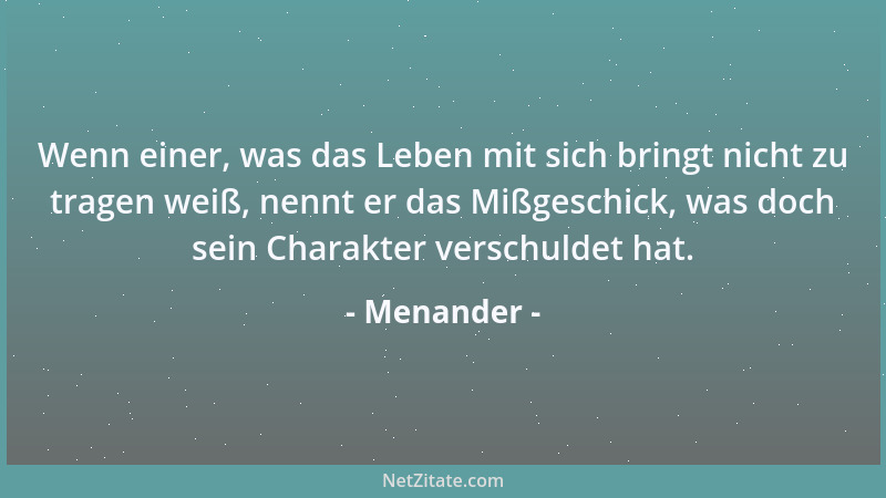 Menander - Das Richtige ist wohl noch mehr wert, als das Recht....