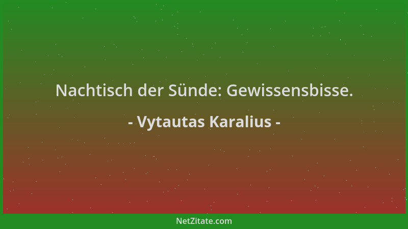 Vytautas Karalius - Nachtisch der Sünde: Gewissensbisse....