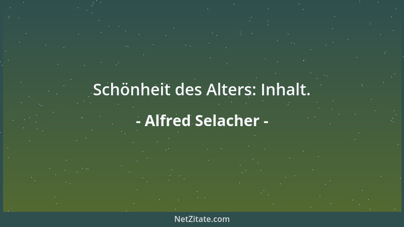 Alfred Selacher - Schönheit des Alters: Inhalt....