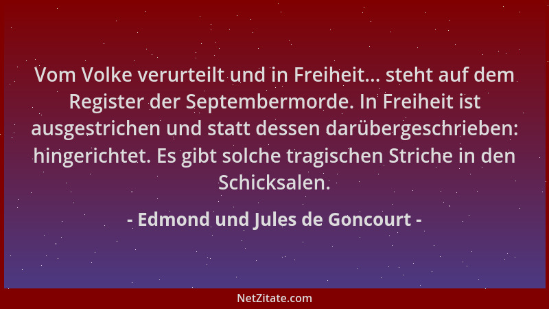 Edmond und Jules de Goncourt - Vom Volke verurteilt und in Freiheit... steht auf dem Register der Septembermorde. In Freihe...