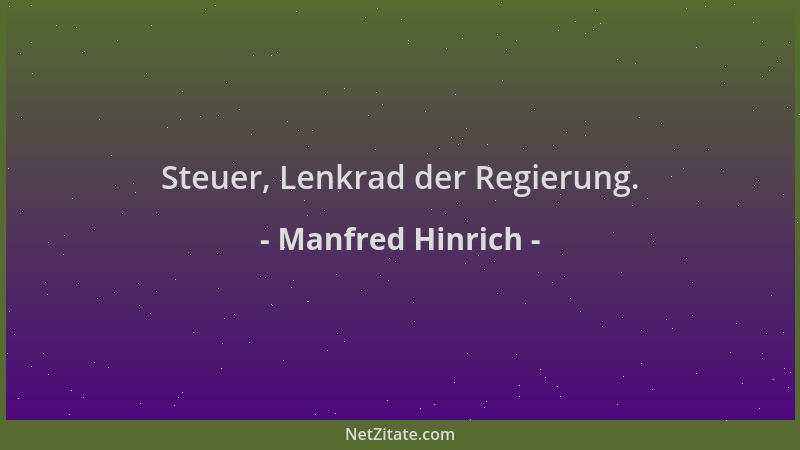 Manfred Hinrich - Steuer, Lenkrad der Regierung....
