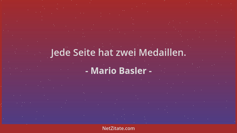 Mario Basler - Jede Seite hat zwei Medaillen....