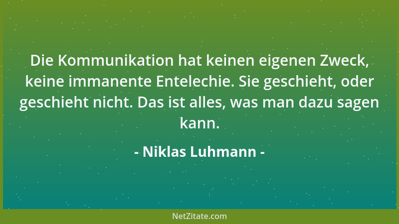 Niklas Luhmann - Jedes Reden wiederholt das Schweigen....
