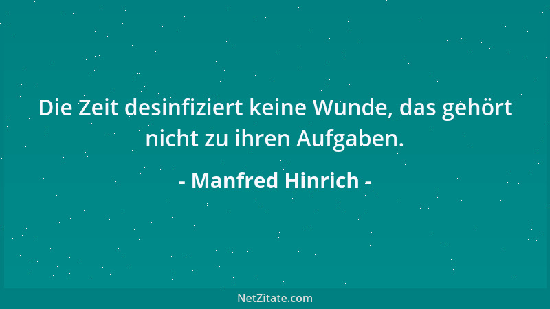 Manfred Hinrich - Wir können nicht auf Schaden verzichten, er hat uns noch nicht klug gemacht....