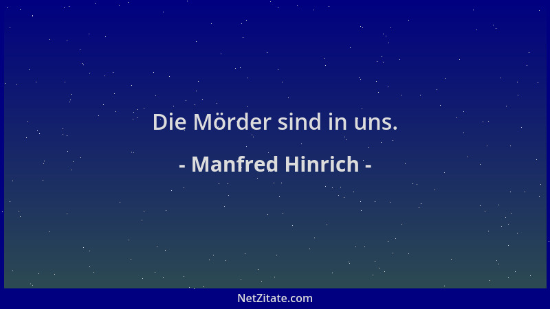 Manfred Hinrich - Die Mörder sind in uns....