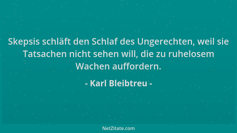 Karl Bleibtreu - Skepsis schläft den Schlaf des Ungerechten, weil sie Tatsachen nicht sehen will, die zu ruhelosem Wachen a...