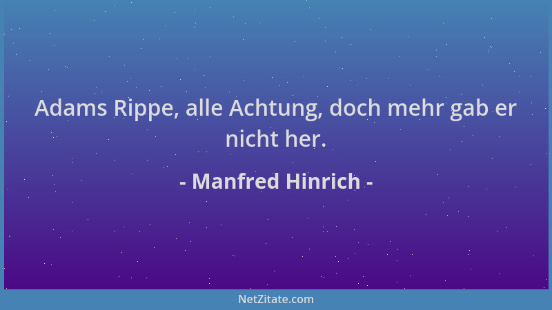 Manfred Hinrich - Adams Rippe, alle Achtung, doch mehr gab er nicht her....