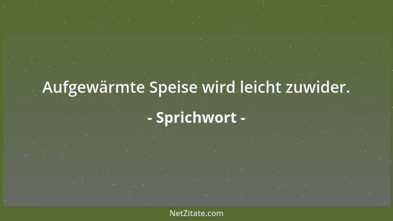 Sprichwort - Der Dichter findet wohl die Palmen, aber nicht die Datteln....