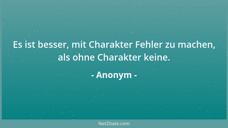 Anonym - Manche Liebe scheitert auch an geistiger Impotenz....