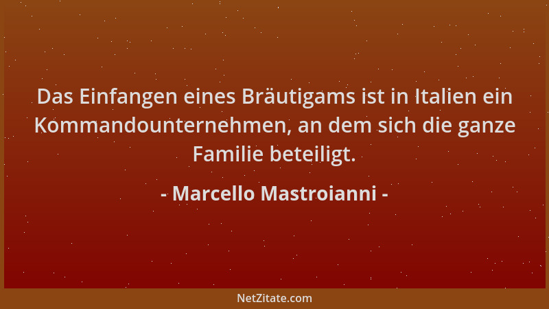 Marcello Mastroianni - Das Einfangen eines Bräutigams ist in Italien ein Kommandounternehmen, an dem sich die ganze Familie...