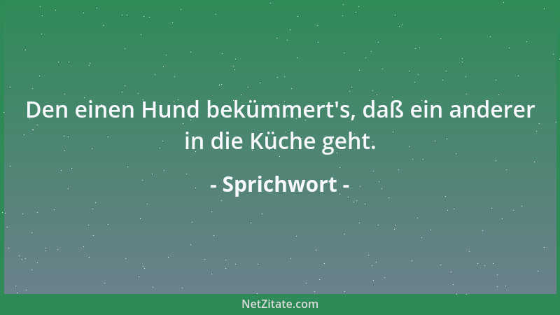 Sprichwort - Ein Sohn, der seinen Eltern widerspricht, wird seiner Schwiegermutter nicht widersprechen....