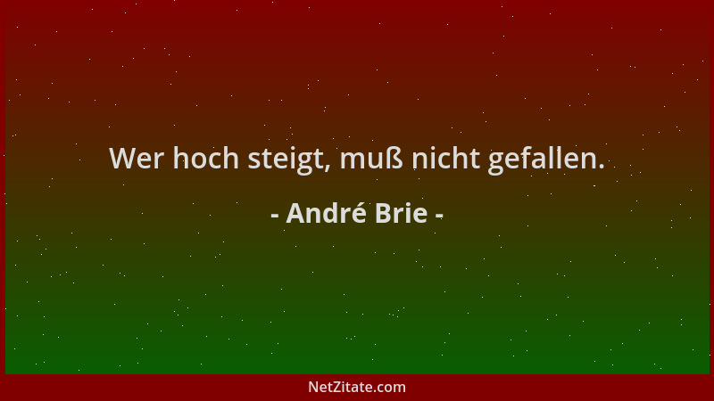 André Brie - Wer hoch steigt, muß nicht gefallen....