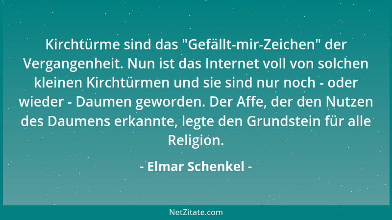 Elmar Schenkel - Kirchtürme sind das  "Gefällt-mir-Zeichen " der Vergangenheit. Nun ist das Internet voll von solchen kleinen...