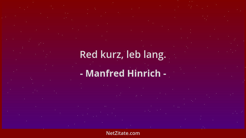 Manfred Hinrich - Red kurz, leb lang....