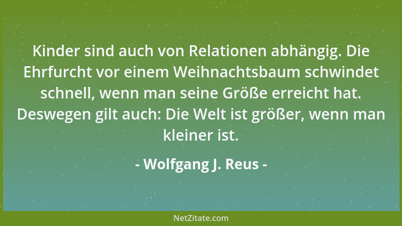 Wolfgang J. Reus - Ohne Bezugspunkt ist für den Menschen alles relativ. Auch die Politik....